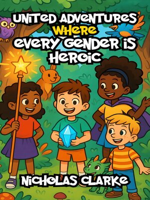 cover image of United Adventures Where Every Gender is Heroic